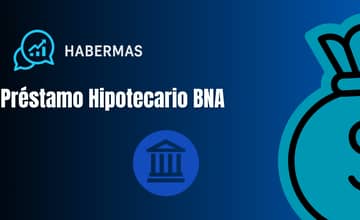 Préstamo Hipotecario BNA: Vea todo lo que necesita saber
