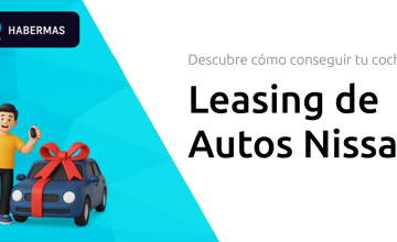 Leasing de Autos Nissan: Descubre Cómo Conseguir tu Coche